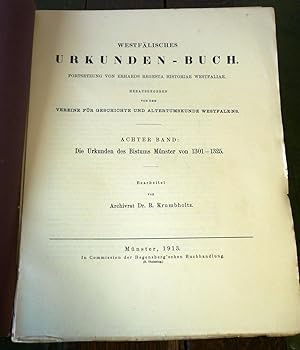 Bild des Verkufers fr Westflisches Urkunden-Buch. Fortsetzung von Erhards Regesta Historiae Westfaliae. Bearbeitet von Archivrat Dr. R. Krumbholtz. DABEI: 1) Die Urkunden des Bistums Mnster von 1316-1325. 2) Personen- und Ortsregister, Glossar und Sach-Register, Nachtrge, Ergnzungen und Berichtigungen. zum Verkauf von Die Bcherwelt