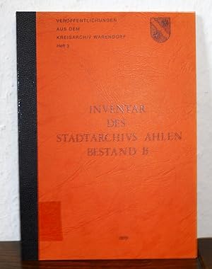 Inventar des Stadtarchivs Ahlen Bestand B 1800-1925 bearbeitet von Siegfried Schmieder.