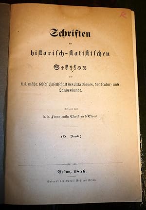 Schriften der historisch-statistischen Section der k. k. mähr. schles. Gesellschaft des Ackerbaue...