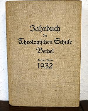 Seller image for Jahrbuch der Theologischen Schule Bethel. Dritter (3.) Band. 1932. for sale by Die Bcherwelt