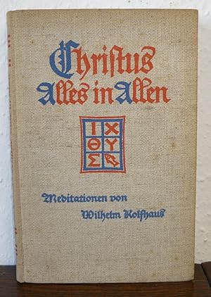 Christus Alles in Allen. Meditationen von Wilhelm Kolfhaus.