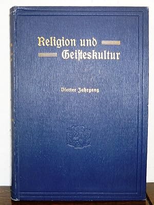 Religion und Geisteskultur. Zeitschrift für religiöse Vertiefung des modernen Geisteslebens. Vier...
