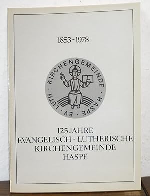 1853-1978. 125 Jahre evangelisch-lutherische Kirchengemeinde Haspe.