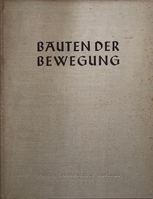 Bauten der Bewegung. (Band 1 Buchreihe des Zentralblatts der Bauverwaltung, herausgegeben im Preu...