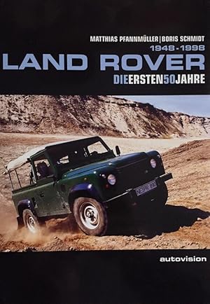 Bild des Verkufers fr Land Rover. 1948-1998. Die ersten 50 Jahre. zum Verkauf von Antiquariat J. Hnteler