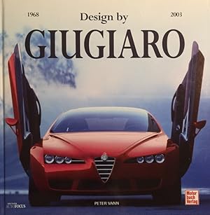 Design. 1968-2003. Text/Texte: Giogetto Giugiaro, Fabrizio Giugiaro, Giuliano Molineri.