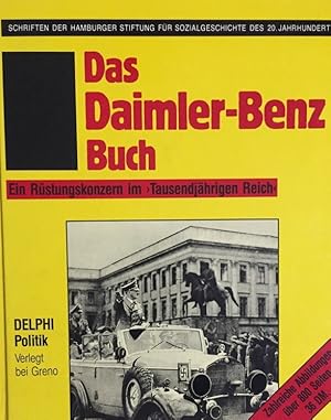 Das Daimler-Benz-Buch. Ein Rüstungskonzern im "1000jährigen Reich". Aus d. Reihe "Schriften d. Ha...