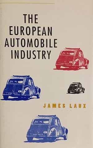 Imagen del vendedor de The European Automobile Industry. a la venta por Antiquariat J. Hnteler