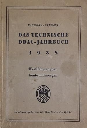 Das technische DDAC-Jahrbuch. 1938. Gegenwartslösungen und Entwicklungstendenzen des Kraftfahrzeu...