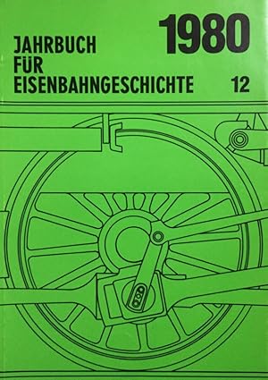 Bild des Verkufers fr Jahrbuch fr Eisenbahngeschichte. Band 12. Herausgegeben von der Deutschen Gesellschaft fr Eisenbahngeschichte e.V., Karlsruhe. zum Verkauf von Antiquariat J. Hnteler