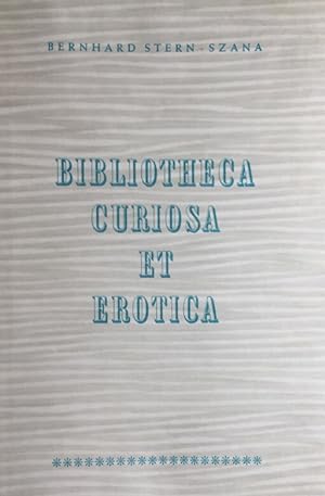 Imagen del vendedor de Bibliotheca curiosa et erotica. a la venta por Antiquariat J. Hnteler