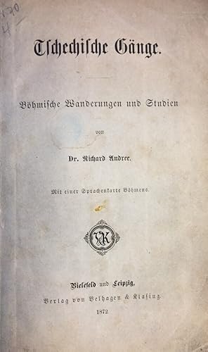 Tschechische Gänge. Böhmische Wanderungen und Studien. Mit einer Sprachenkarte Böhmens.