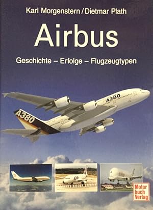Bild des Verkufers fr Airbus. Geschichte - Erfolge - Flugzeugtypen. 2. Auflage. zum Verkauf von Antiquariat J. Hnteler