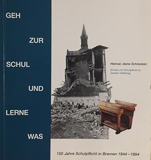 Heimat, deine Schrecken. Schule und Schulpflicht im Zweiten Weltkrieg. 150 Jahre Schulpflicht in ...