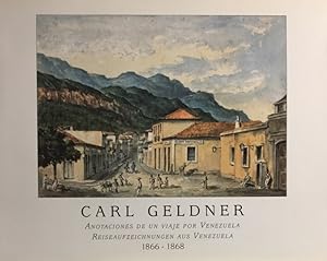 Venezuela 1865 - 1868. Anotaciones de un viaje por Venezuela. Reiseaufzeichnungen aus Venezia. Mi...