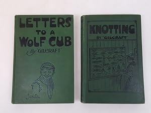 Bild des Verkufers fr Letters to a Wolf Cub; & Knotting [2 volumes] zum Verkauf von Keoghs Books