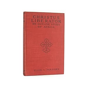 Image du vendeur pour Christus Liberator: An Outline Study of Africa mis en vente par Popeks Used and Rare Books, IOBA