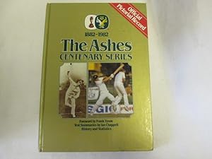 Seller image for The Ashes centenary Series 1882-1982 for sale by Goldstone Rare Books