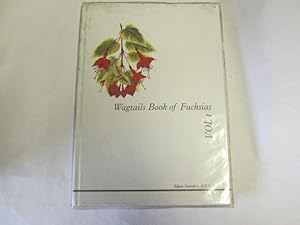 Immagine del venditore per WAGTAILS BOOK OF FUCHSIAS: VOL I. venduto da Goldstone Rare Books