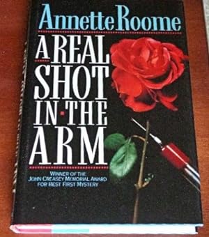 Seller image for A Real Shot In The arm for sale by Canford Book Corral