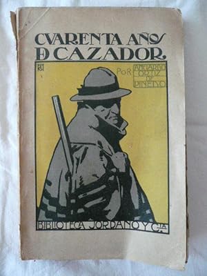 Imagen del vendedor de CUARENTA AOS DE CAZADOR. MEMORIAS DE CAZA a la venta por Reus, Paris, Londres