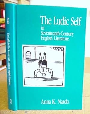 Seller image for The Ludic Self In Seventeenth Century English Literature for sale by Eastleach Books