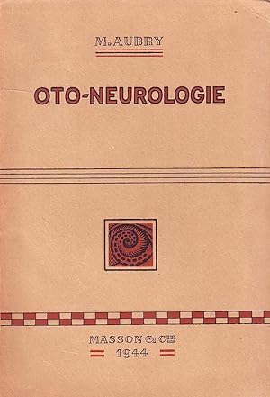 Oto-neurologie - Technique et interprétation des examens labyrinthique -