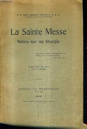 Seller image for LA SAINTE MESSE NOTES SUR SA LITURGIE / 3E EDITION REVUE ET CORRIGEE. for sale by Le-Livre