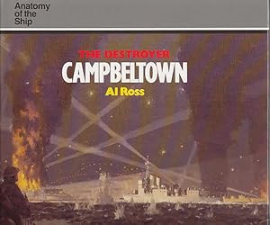 The Destroyer "Campbeltown" / Al Ross; Conway`s Anatomy of the Ship