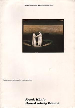 Seller image for Allein im Innern leuchtet helles Licht: Theaterbilder und Fotografien aus Deutschland. for sale by Roland Antiquariat UG haftungsbeschrnkt