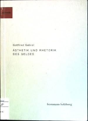 Bild des Verkufers fr sthetik und Rhetorik des Geldes Frommann-Holzboog: sthetik; 2 zum Verkauf von books4less (Versandantiquariat Petra Gros GmbH & Co. KG)