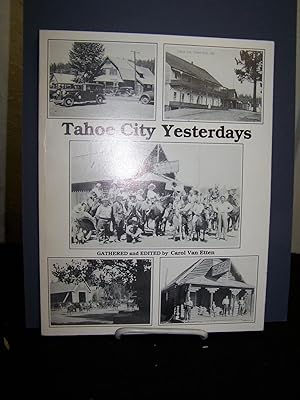 Imagen del vendedor de Tahoe City Yesterdays. a la venta por Zephyr Books
