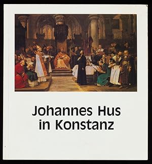 Bild des Verkufers fr Johannes Hus in Konstanz : Festschrift zur Einweihung des Hus-Hauses. zum Verkauf von Antiquariat Peda