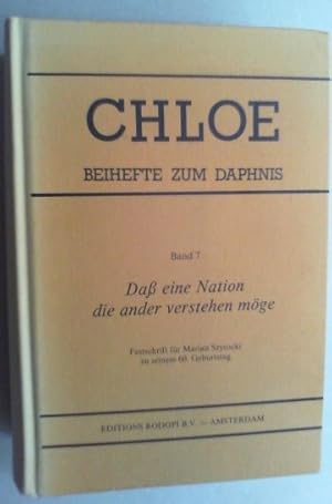 Dass eine Nation die ander verstehen möge. Festschrift für Marian Szyrocki zu seinem 60. Geburtstag.