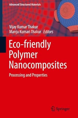 Bild des Verkufers fr Eco-friendly Polymer Nanocomposites : Processing and Properties zum Verkauf von AHA-BUCH GmbH