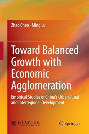 Imagen del vendedor de Toward Balanced Growth with Economic Agglomeration a la venta por BuchWeltWeit Ludwig Meier e.K.