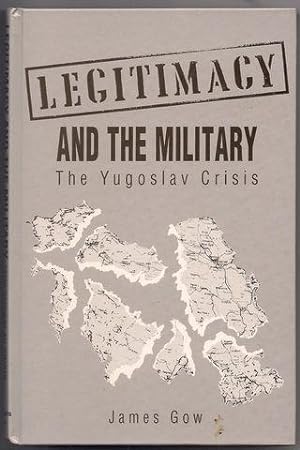 Immagine del venditore per Legitimacy and the Military: The Yugoslav Crisis venduto da Lavendier Books