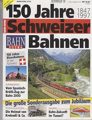 Seller image for 150 Jahre Schweizer Bahnen : 1847 - 1997 ; die groe Sonderausgabe zum Jubilum. [verantw. Red. dieser Ausg.: Ronald Gohl. Mitarb.: Hans-B. Schnborn .], Bahn extra ; [Jg. 8],2 for sale by AMAHOFF- Bookstores