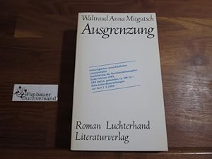 Bild des Verkufers fr Ausgrenzung : Roman. zum Verkauf von Antiquariat im Kaiserviertel | Wimbauer Buchversand