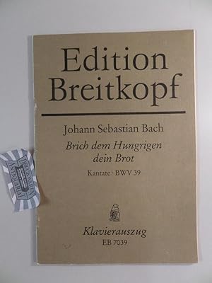 Bild des Verkufers fr Brich dem Hungrigen dein Brot. Kantate. BWV 39. Edition Breitkopf: 7039. zum Verkauf von Druckwaren Antiquariat