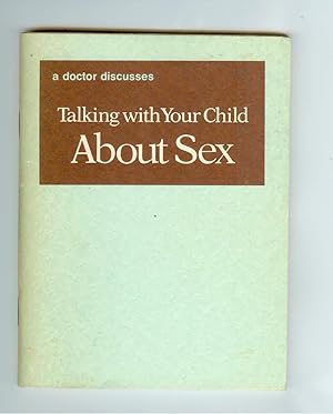 Image du vendeur pour Talking with Your Child About Sex mis en vente par Ramblin Rose Books