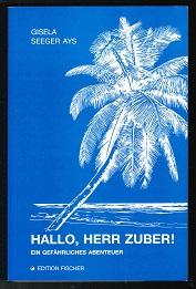 Bild des Verkufers fr Hallo, Herr Zuber! : Ein gefhrliches Abenteuer. - zum Verkauf von Libresso Antiquariat, Jens Hagedorn