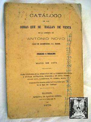 CATÁLOGO DE LAS OBRAS QUE SE HALLAN DE VENTA EN LA LIBRERÍA DE ANTONIO NOVO