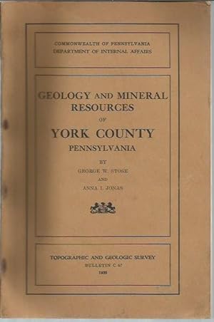 Geology and Mineral Resources of York County Pennsylvania (Pennsylvania Geological Survey Fourth ...
