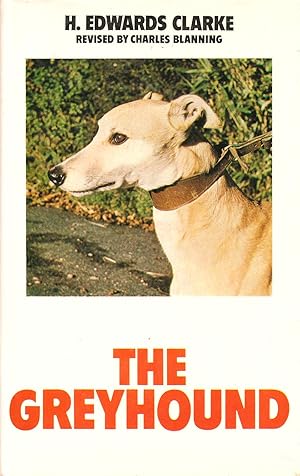 Bild des Verkufers fr THE GREYHOUND. By H. Edwards Clarke. zum Verkauf von Coch-y-Bonddu Books Ltd