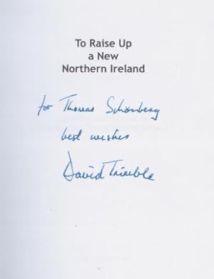 To Raise Up a New Northern Ireland. Articles and Speeches 1998 - 2000.