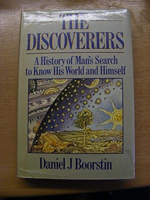 Image du vendeur pour The Discoverers A History of Man's Search to Know His World and Himself mis en vente par moorland books