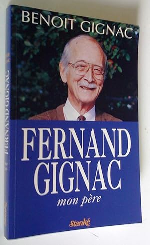 Seller image for Fernand Gignac mon pre for sale by Claudine Bouvier