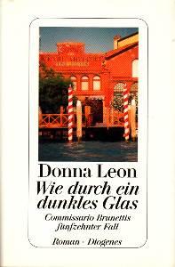 Wie durch ein dunkles Glas. Commissario Brunettis fünfzehnter Fall. Roman.