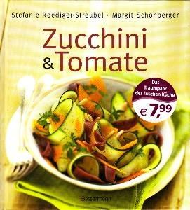 Imagen del vendedor de Zucchini & Tomate. a la venta por Antiquariat Jenischek